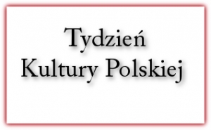 Sprawozdanie z Tygodnia Kultury Polskiej