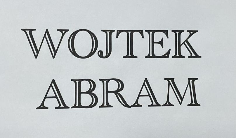 Wojciech Abram - wystawa prac