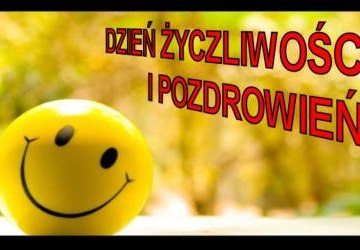 Światowy  Dzień  Życzliwości i Pozdrowień
