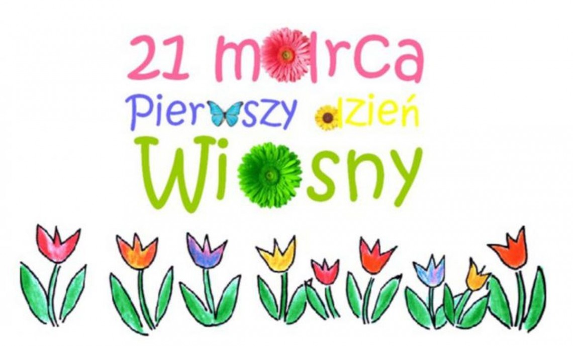 21 marca - Pierwszy Dzień Wiosny