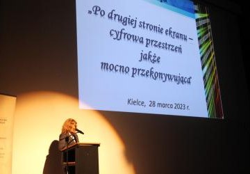 Konferencja szkoleniowa „Po drugiej stronie ekranu – cyfrowa przestrzeń jakże mocno przekonywująca”.