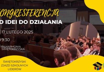 Kongresferencja Od idei do działania – Świętokrzyski zjazd szkolnych liderów