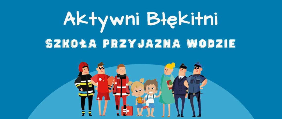 Aktywni Błękitni – Szkoła Przyjazna Wodzie