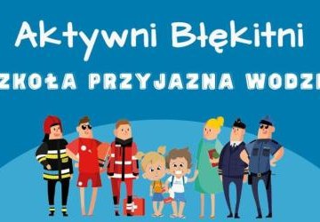 Aktywni Błękitni – Szkoła Przyjazna Wodzie