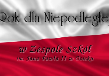 Rok szkolny 2017/2018 „Rokiem dla Niepodległej”