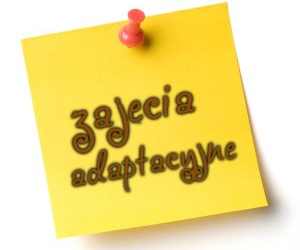 Zaproszenie na zajęcia adaptacyjne